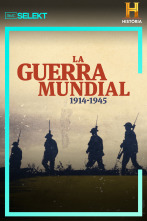 La Guerra Mundial: 1914 - 1945 