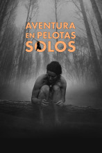 Aventura en pelotas: solos 