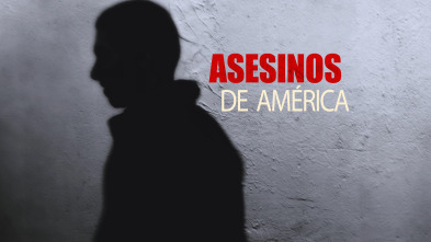 Asesinos de América, Season 9 