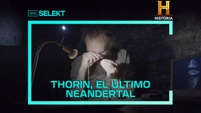 Thorin, el último Neandertal