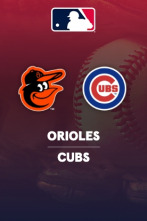 Semana 16: Baltimore Orioles - Chicago Cubs