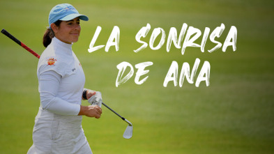 Sueños de Golf (2024): La sonrisa de Ana