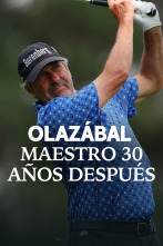 Sueños de Golf (2024): Olazábal, maestro 30 años después