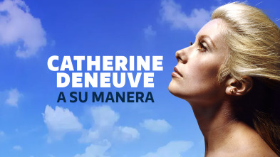 Catherine Deneuve: a su manera