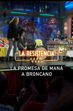Lo + de las... (T7): La promesa de Maná a Broncano 04.07.24