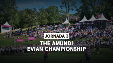 The Amundi Evian Championship (World Feed) Jornada 3. Parte 2