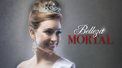 Belleza mortal, Season 1 