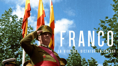 Franco, La Vida Del Dictador En Color, Season 1 