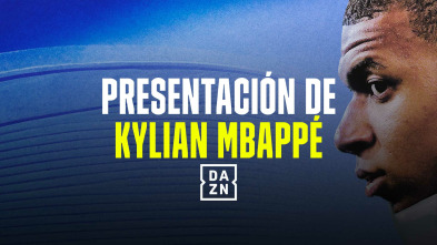 Presentación de Kylian Mbappé