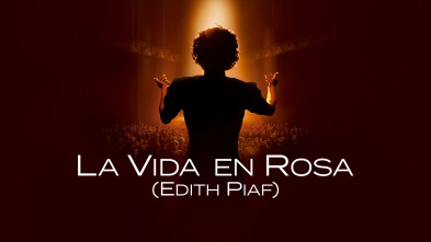 La vida en rosa (Edith Piaf)