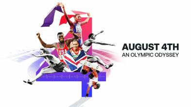 August 4th: An Olympic Odyssey