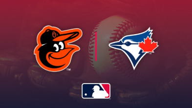 Semana 19: Baltimore Orioles - Toronto Blue Jays