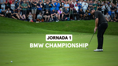 BMW Championship (World Feed VO) Jornada 1. Parte 1