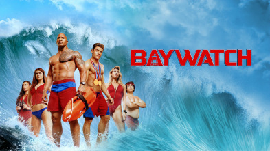 Baywatch: Los vigilantes de la playa