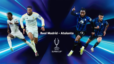 Especial... (2024): Supercopa de Europa: última hora R. Madrid-Atalanta