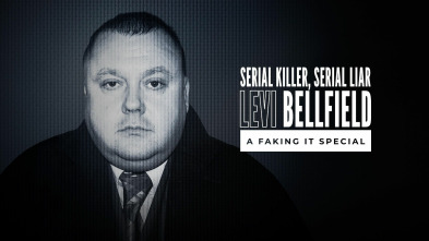 Serial Killer, Serial Liar Levi Bellfield: A Faking It Special