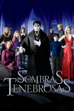 Sombras tenebrosas (Dark Shadows)