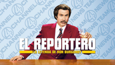 El reportero: la leyenda de Ron Burgundy