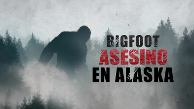 Bigfoot, asesino en Alaska (T1)