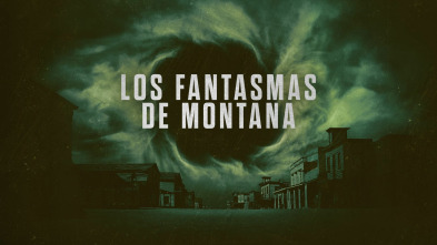 Los fantasmas de Montana, Season 1 (T1)