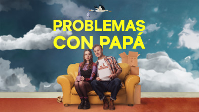 Problemas con papá (T1)