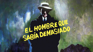 El hombre que sabía demasiado