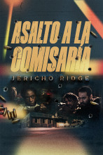 Asalto a la comisaría (Jericho Ridge)