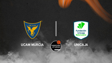 Semifinales: UCAM Murcia - Unicaja