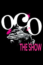 Oco, The Show