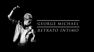 George Michael: retrato íntimo