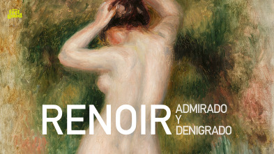 Renoir: Admirado y denigrado