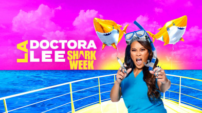 La doctora Lee: Shark Week