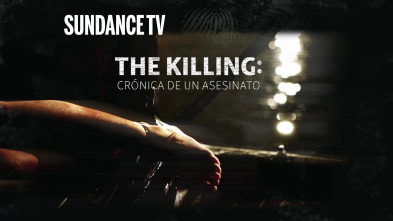 The Killing: crónica de un asesinato (T1)