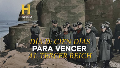 Día D: cien días para vencer al Tercer Reich 