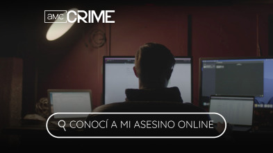 Conocí a mi asesino online 