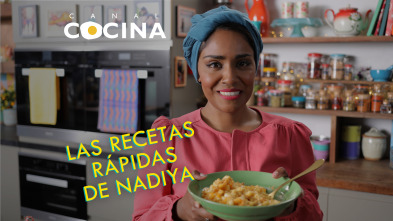 Las recetas rápidas de Nadiya (T1)