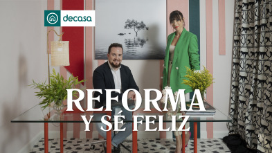 Reforma y sé feliz (T1)