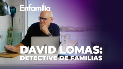 David Lomas: Detective de familias 