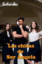 Las chicas de sor Angela (T6)