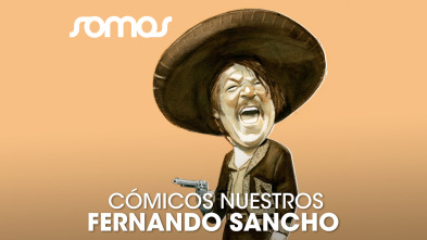 Cómicos nuestros: Fernando Sancho