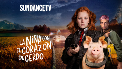 La niña del corazón de cerdo (T1)