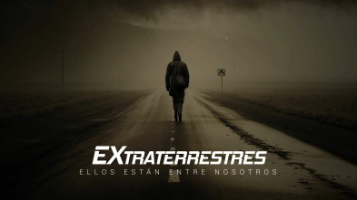 Extraterrestres: Ellos están entre nosotros 