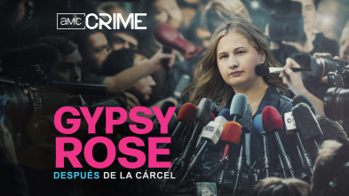 Gypsy Rose: después de la cárcel 