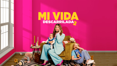 Mi vida descarrilada 2