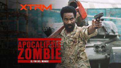 Apocalipsis zombie: El fin del mundo