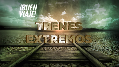 Trenes extremos 