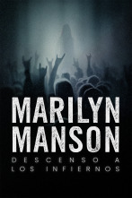 Marilyn Manson: descenso a los infiernos 