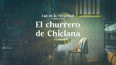 Luz en la oscuridad: El churrero de Chiclana II