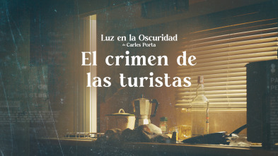 Luz en la oscuridad: El crimen de las turistas II