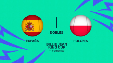 Billie Jean King... (2024): España - Polonia Dobles